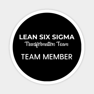 Lean Transformation Team TEAM MEMBER Magnet